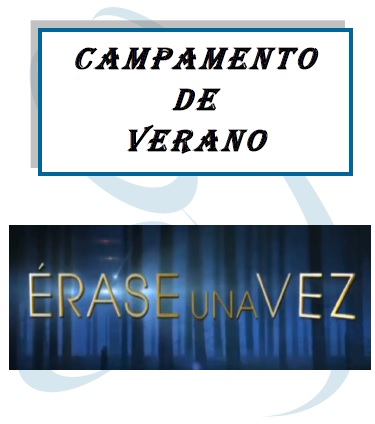 "Érase una vez…" Campamento de verano GPJ