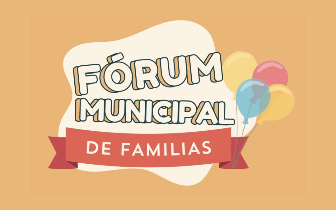 Fórum Municipal de Familias: programa de desarrollo familiar