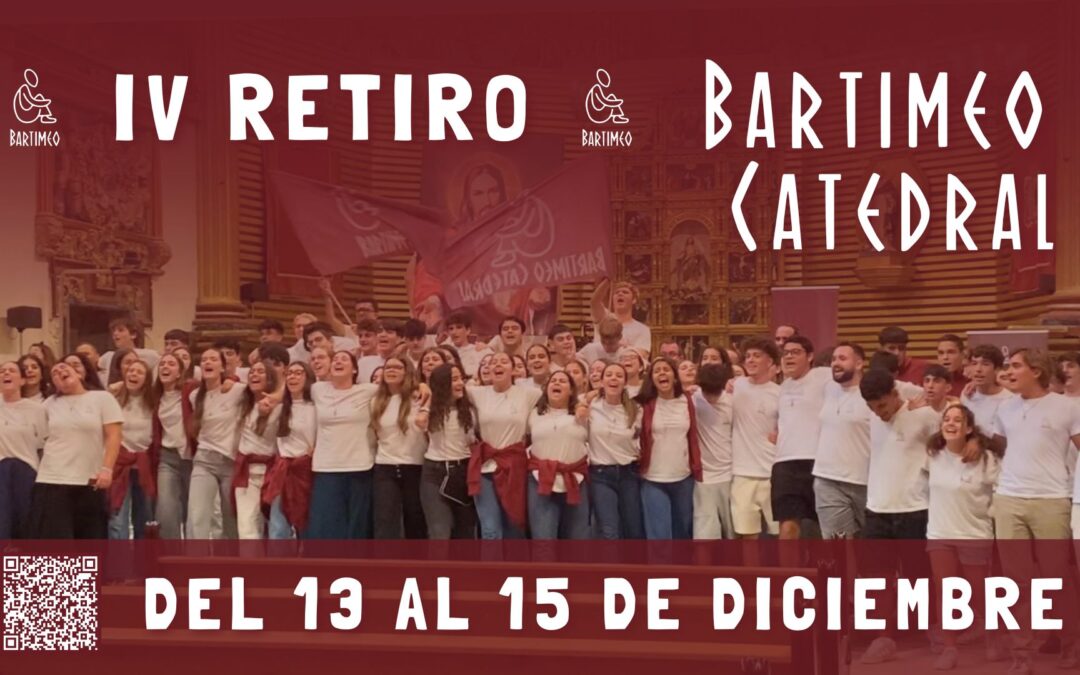 ¡Ya está aquí el IV Retiro Bartimeo – Catedral! Apúntate antes de que se agoten las plazas